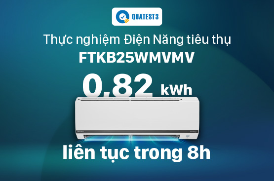QUATEST 3 - Thực nghiệm điện năng tiêu thụ của model Inverter FTKB25WMVMV