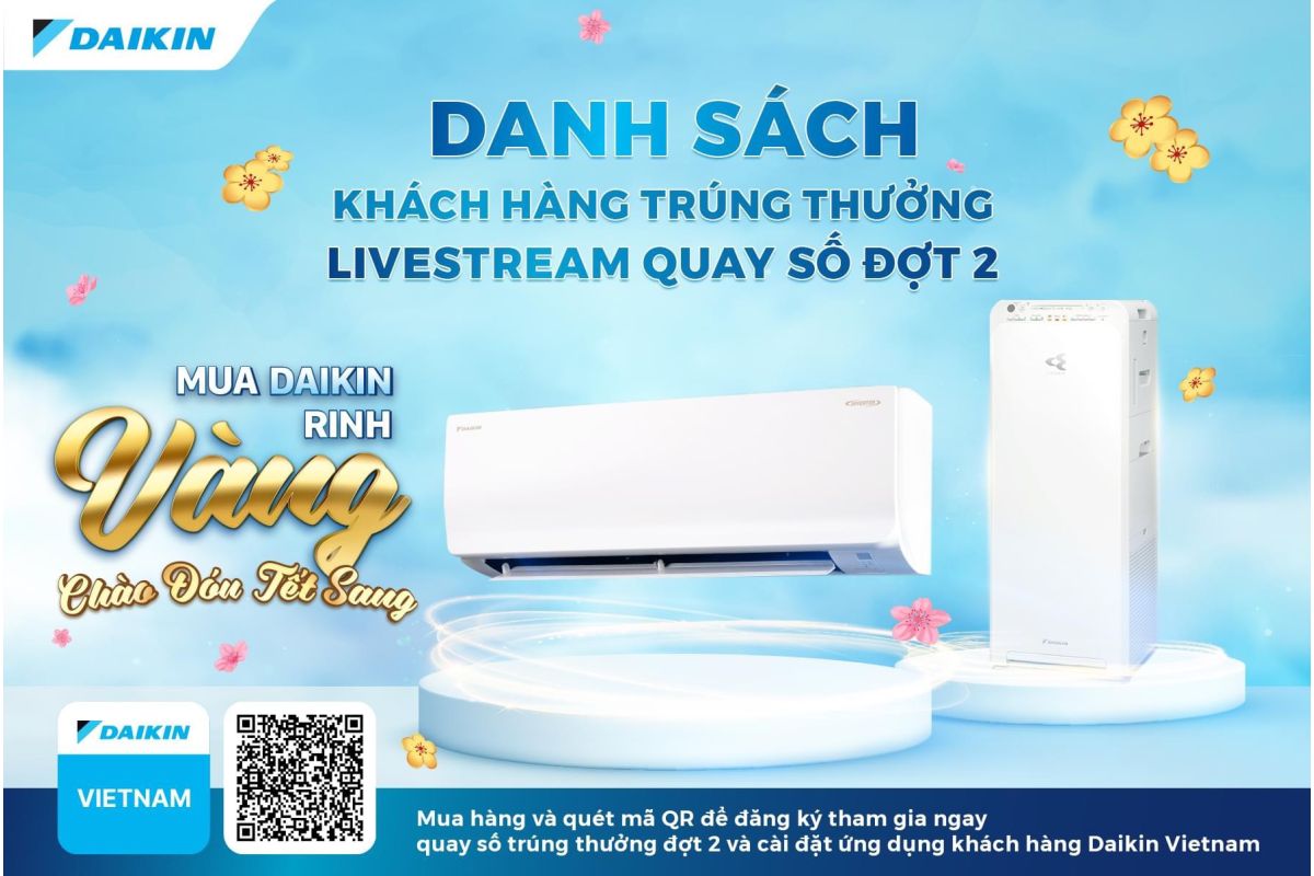 Danh sách khách hàng trúng thưởng chương trình "Mua Daikin rinh vàng - Chào đón Tết sang" - Đợt 2